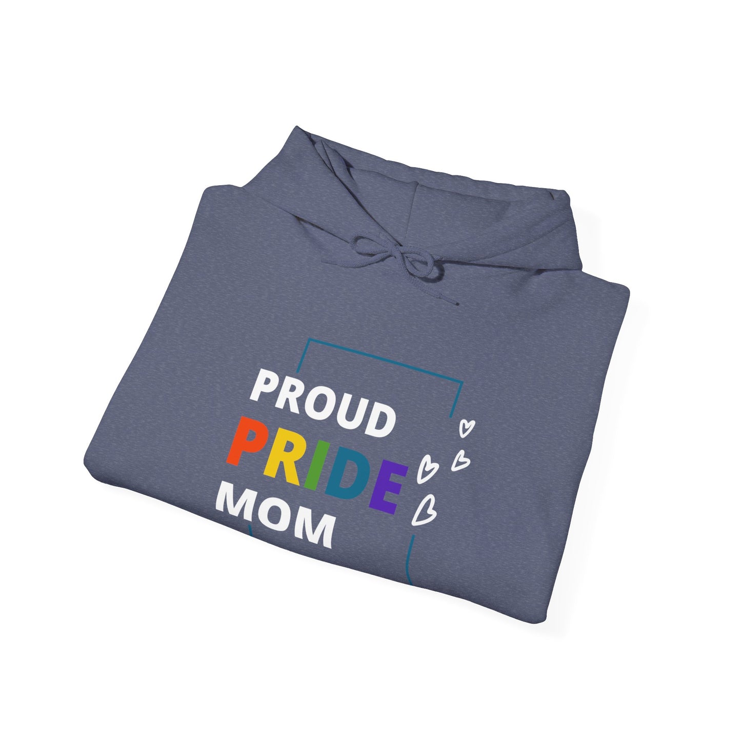 Proud Pride Mom Hooded Sweatshirt