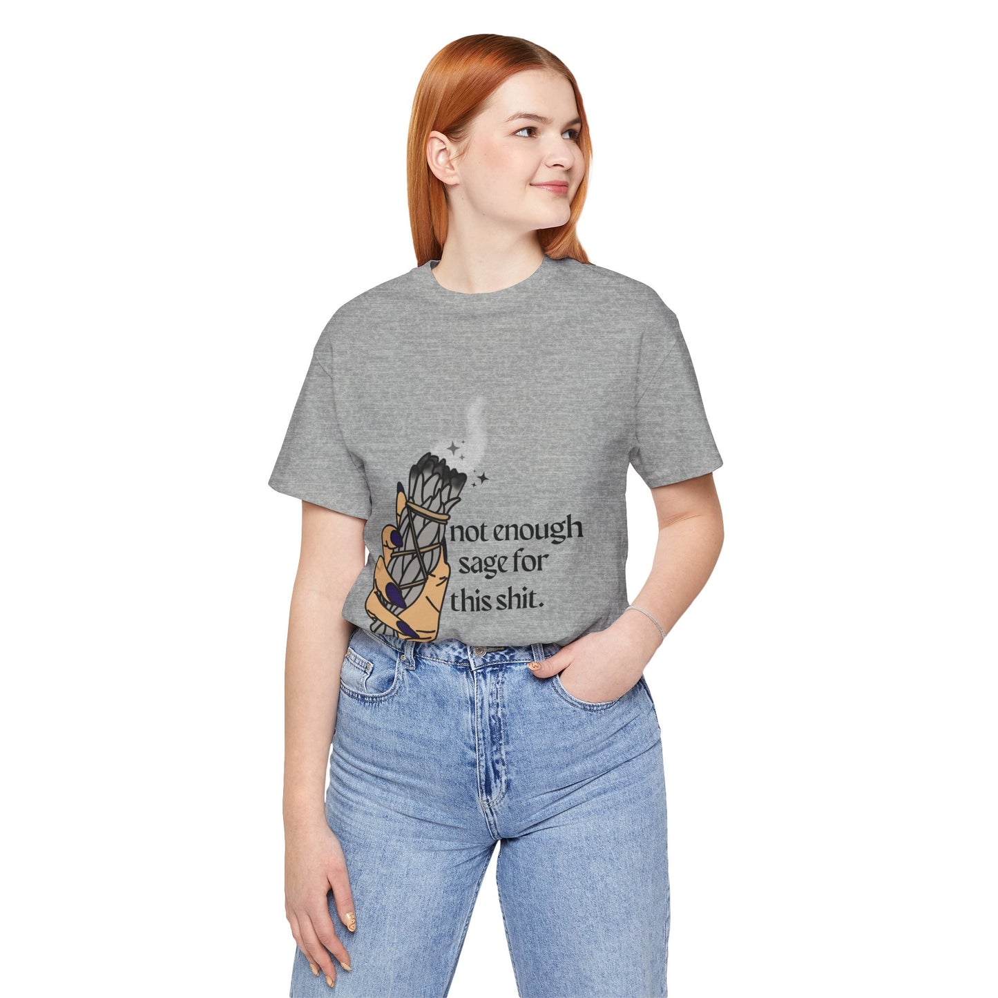 Not Enough Sage Tee