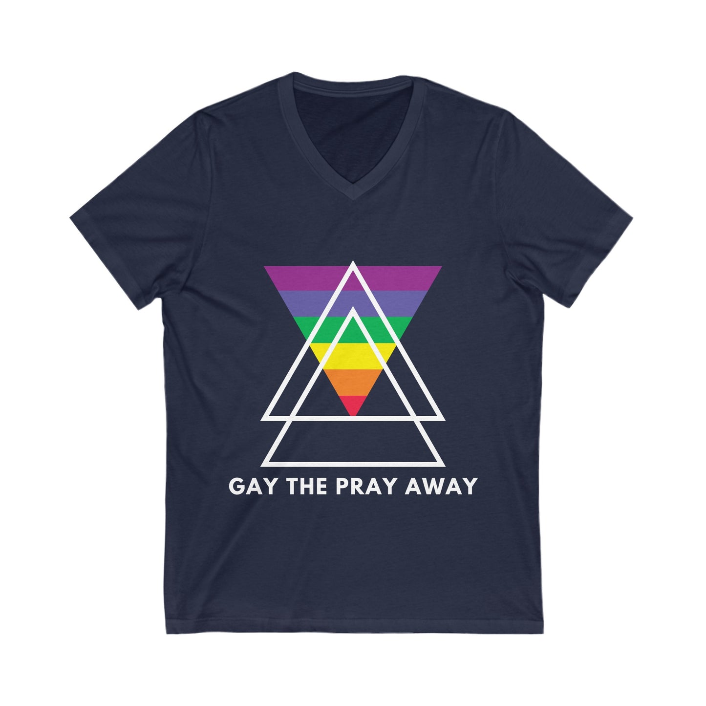 "GAY THE PRAY AWAY" V-Neck Tee