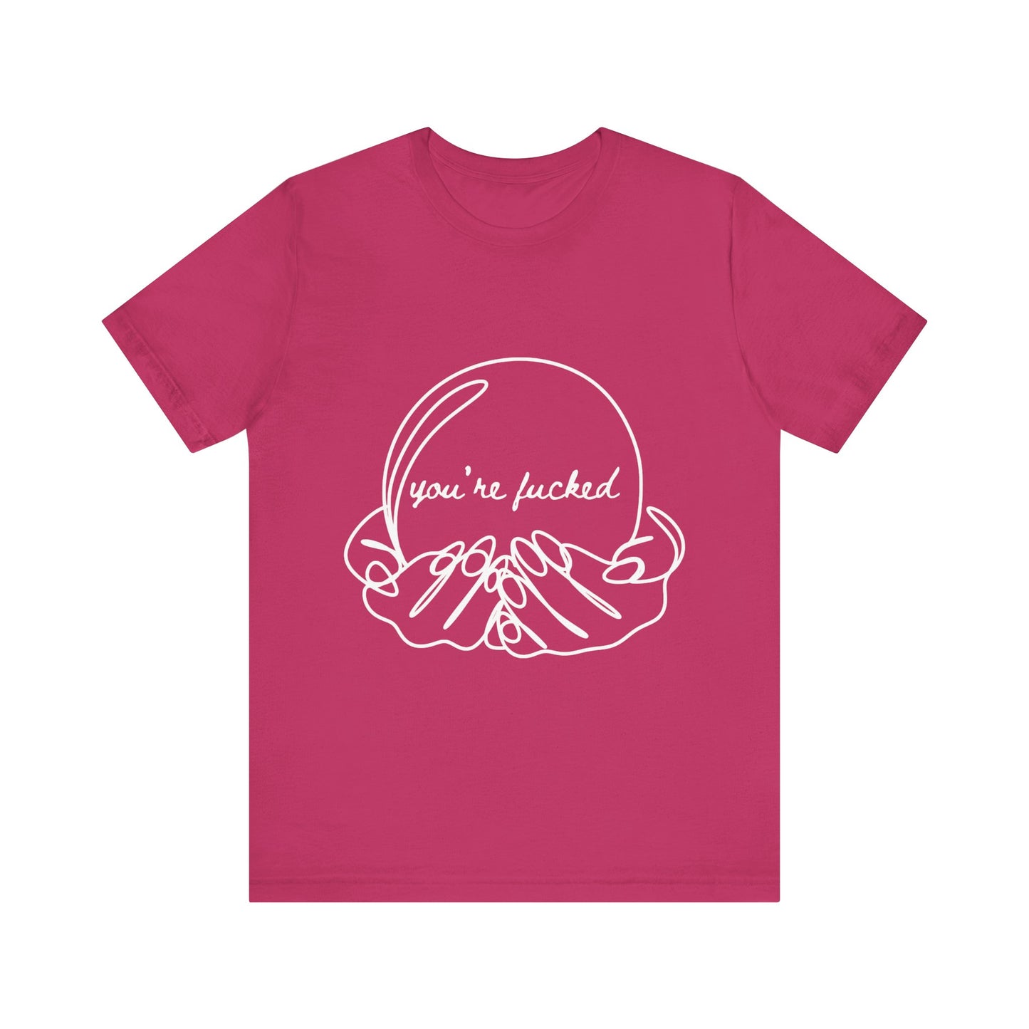 Crystal Ball "You're Fucked" Tee