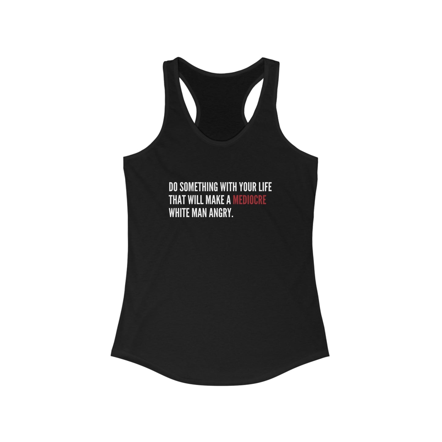 Women's Mediocre Man Racerback Tank - White Graphic