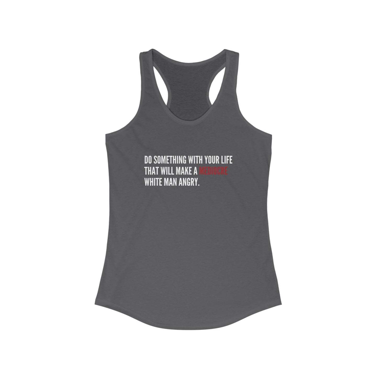 Women's Mediocre Man Racerback Tank - White Graphic