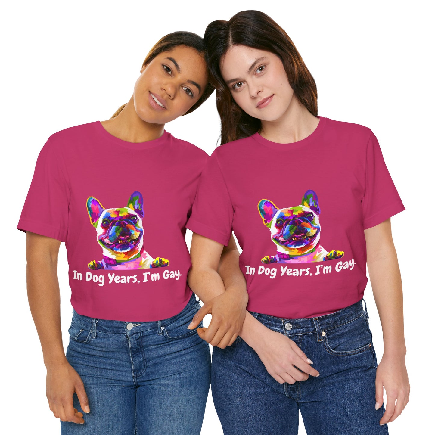 "In Dog Years, I'm Gay" Short Sleeve Tee