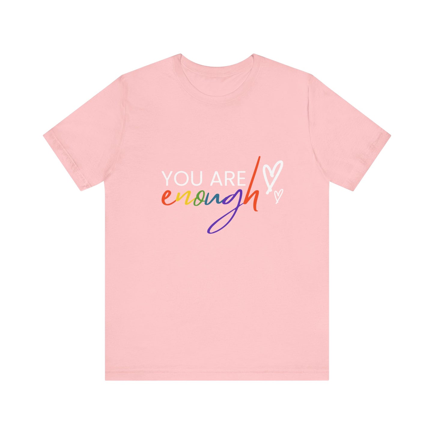 "You Are Enough" Short Sleeve Tee