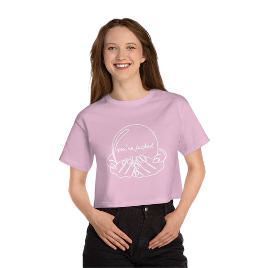 Crystal Ball "You're Fucked" Cropped T-Shirt