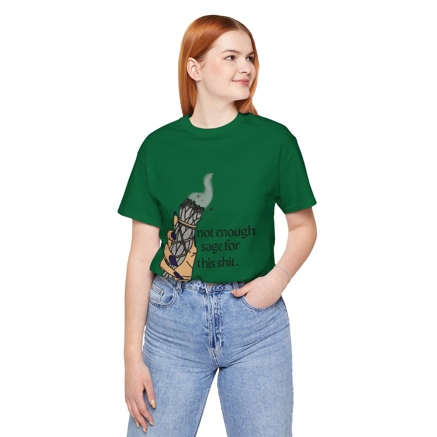 Not Enough Sage Tee