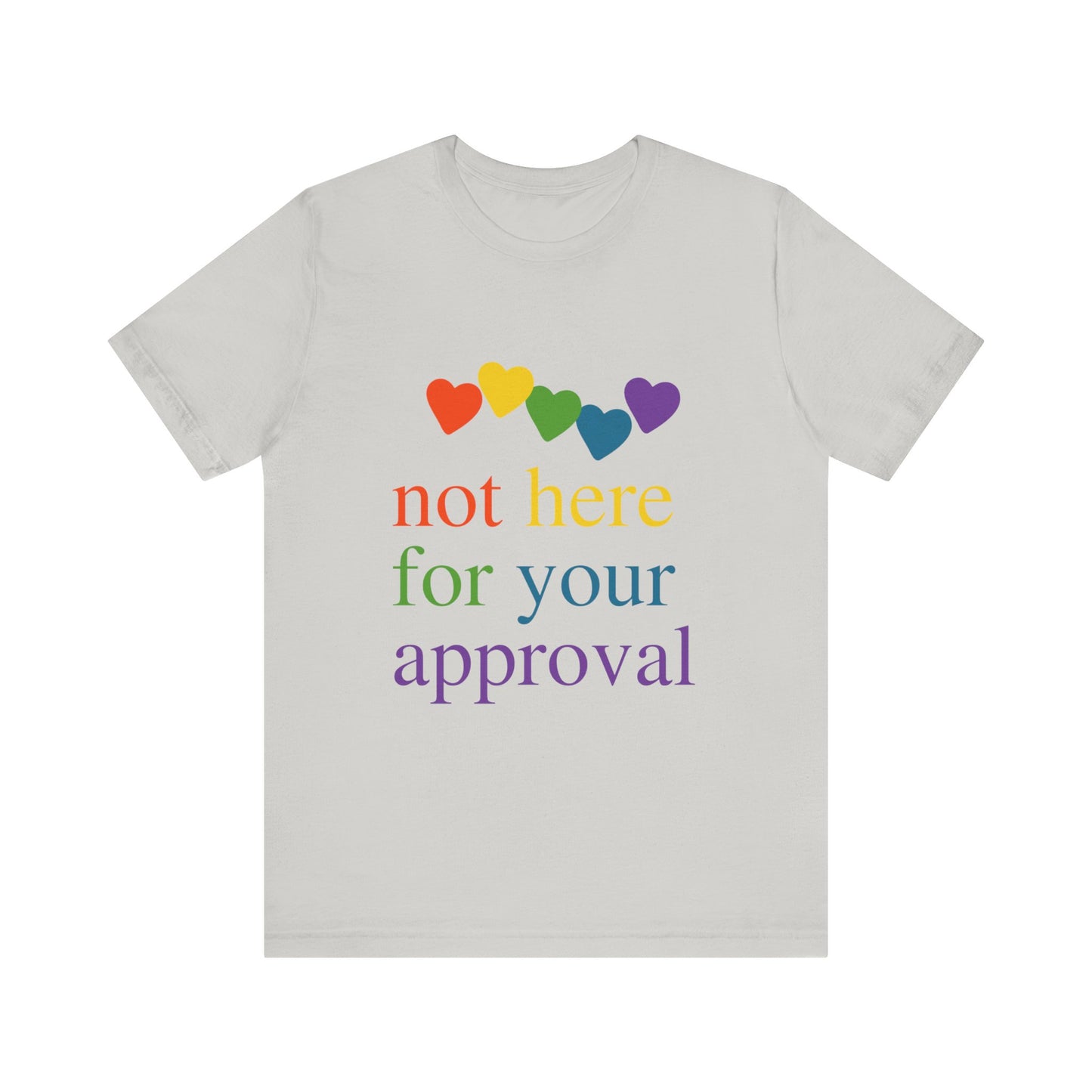 Not for Your Approval Short Sleeve Tee