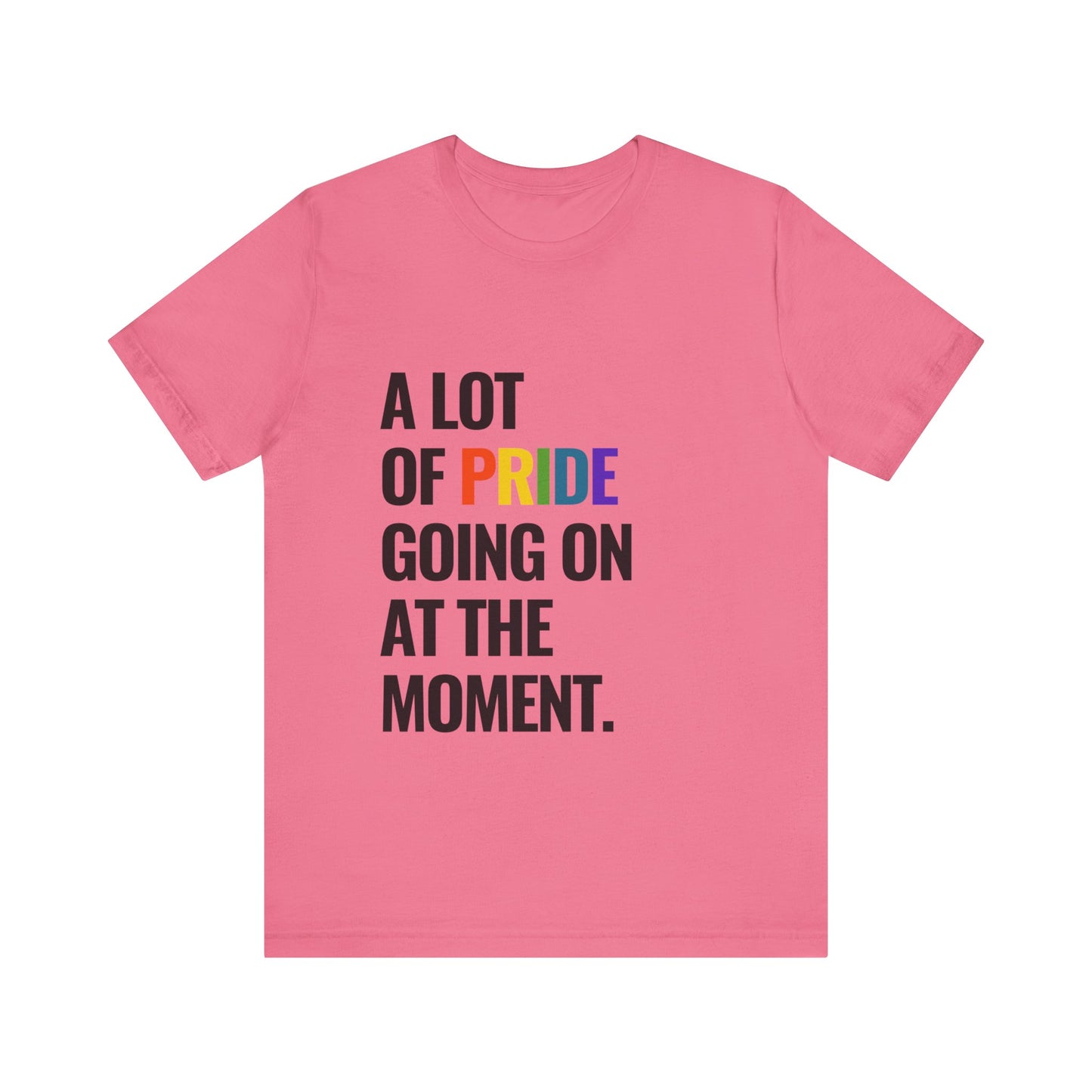 "A Lot of Pride" Short Sleeve Tee