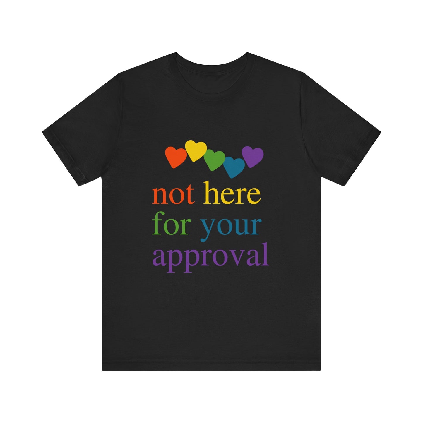 Not for Your Approval Short Sleeve Tee