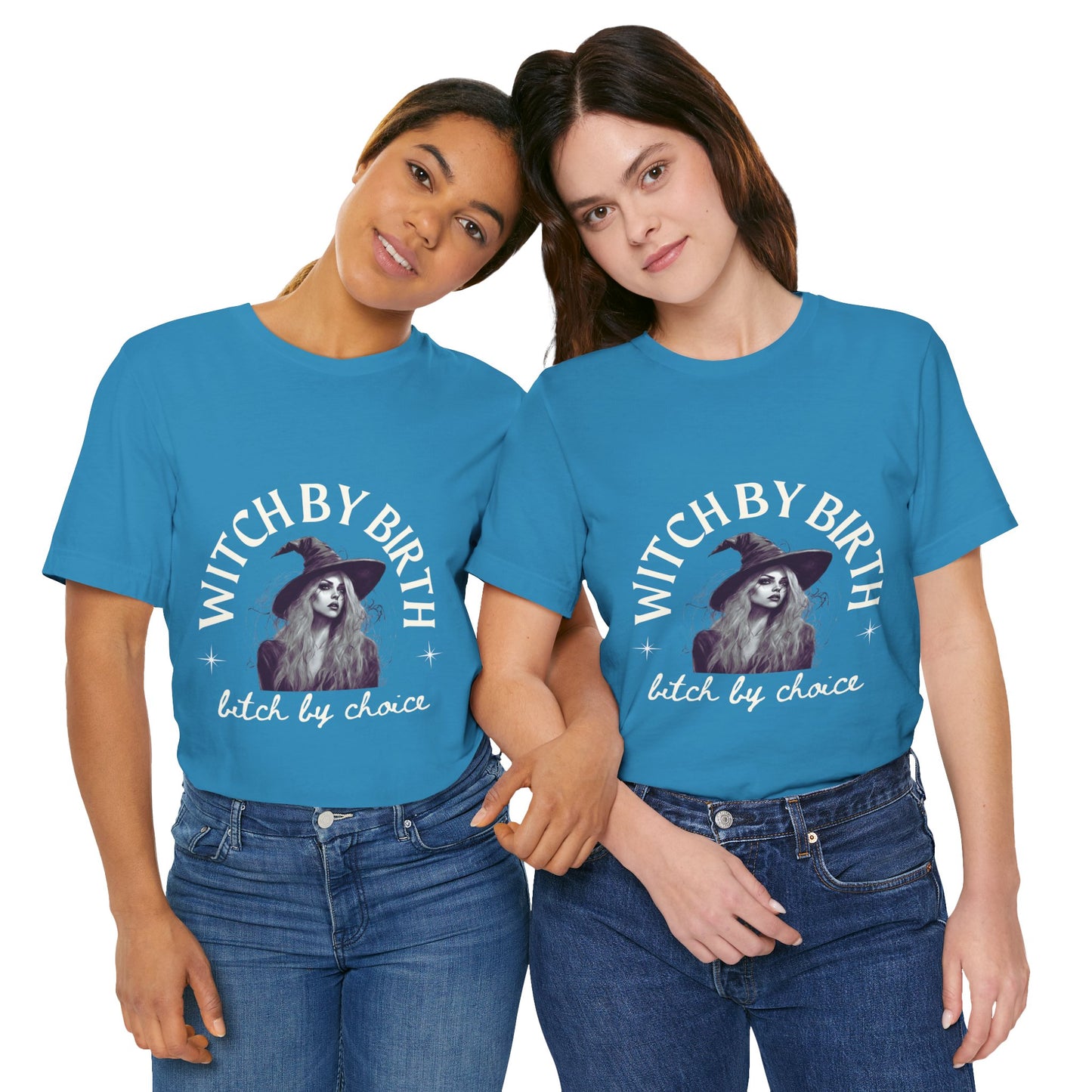 "Witch by birth, bitch by choice" Tee