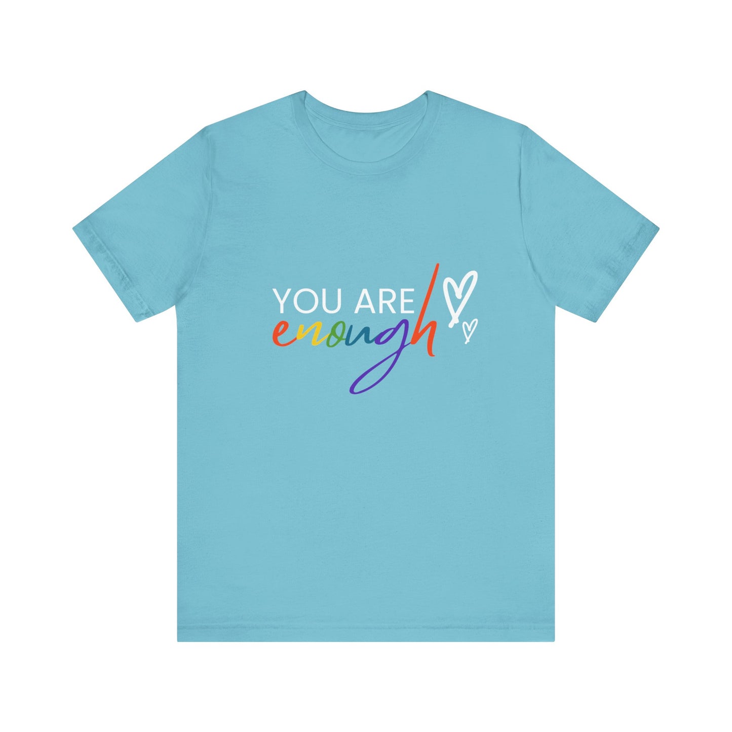 "You Are Enough" Short Sleeve Tee