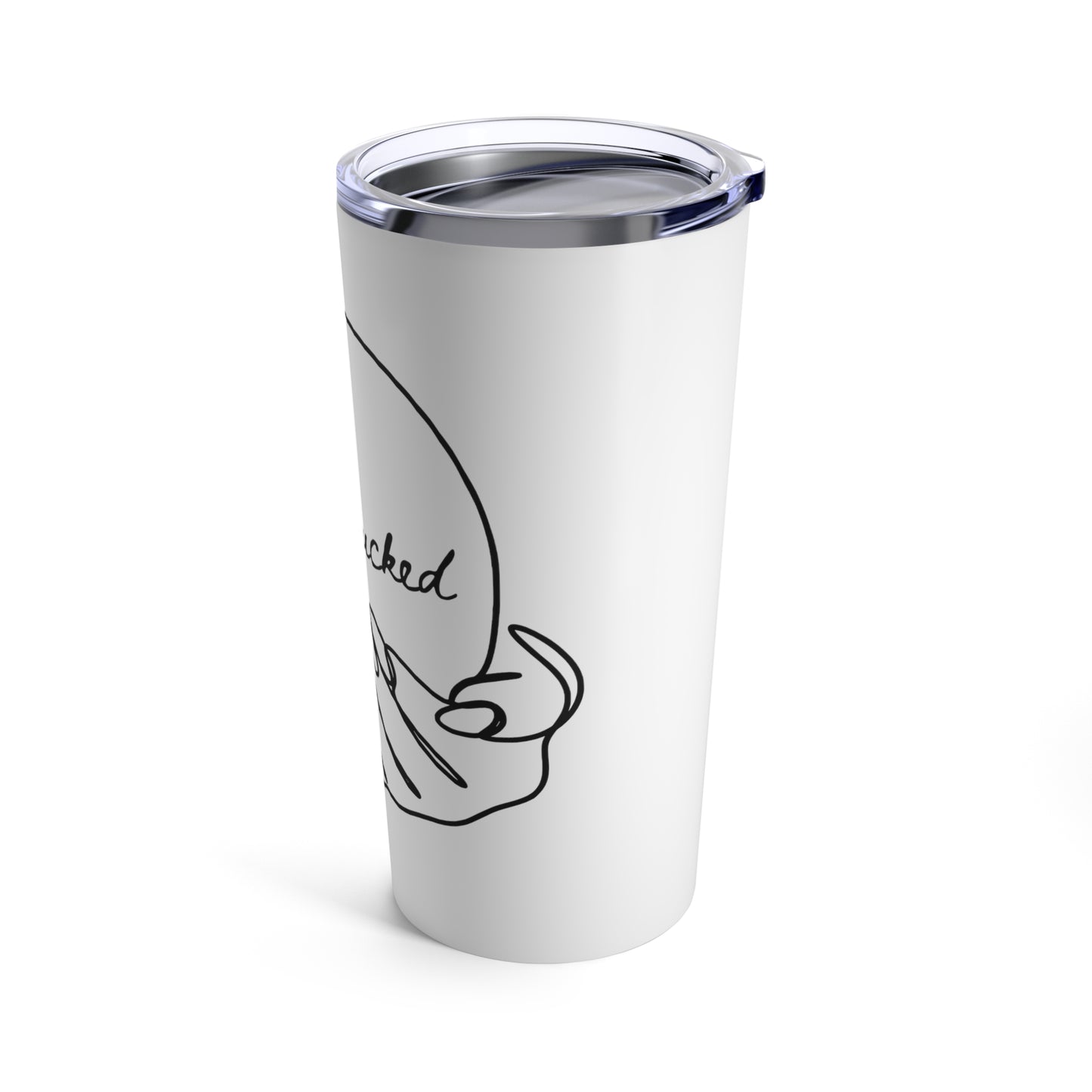 "You're Fucked" Tumbler 20oz