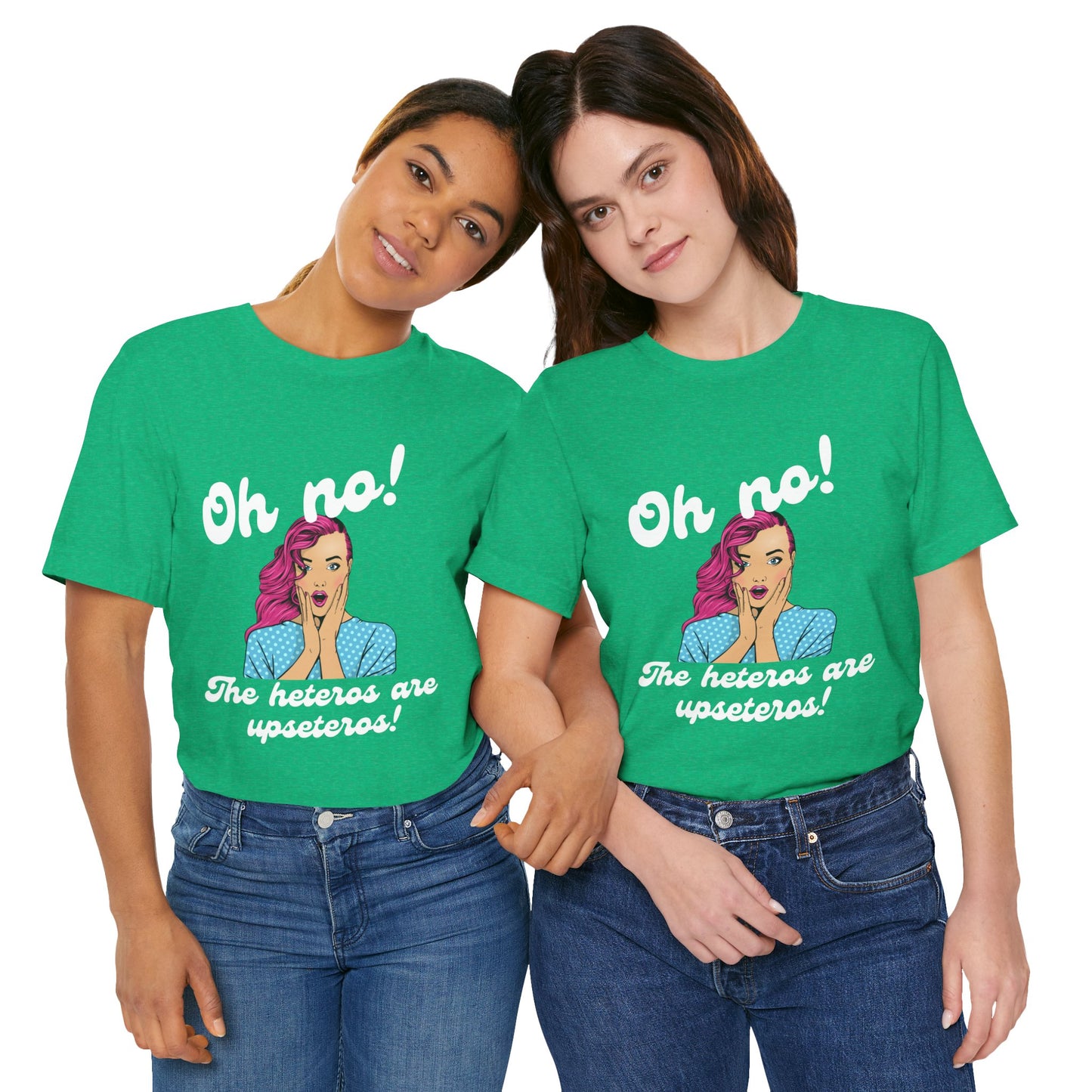 "Heteros are upseteros" Short Sleeve Tee