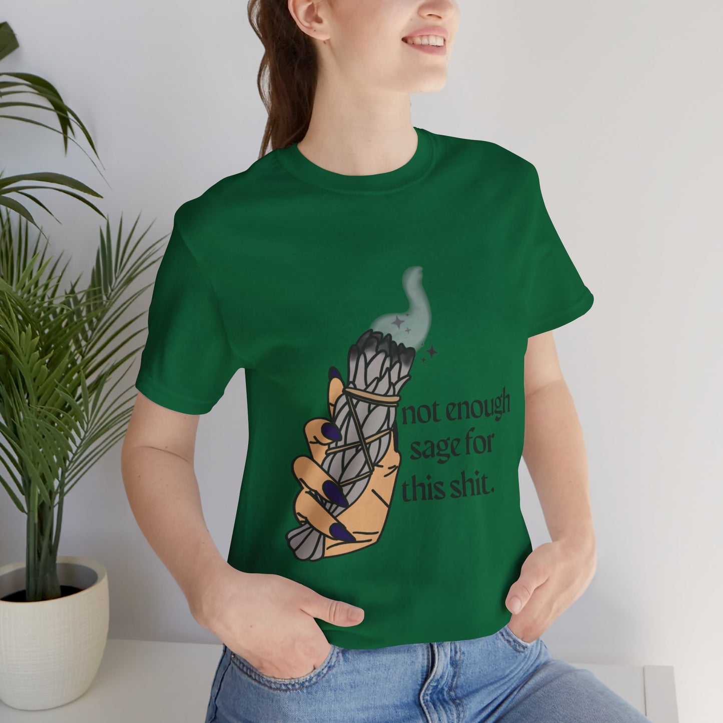 Not Enough Sage Tee