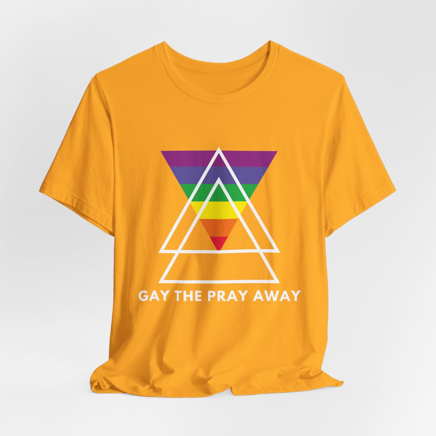 "GAY THE PRAY AWAY" Short Sleeve Tee