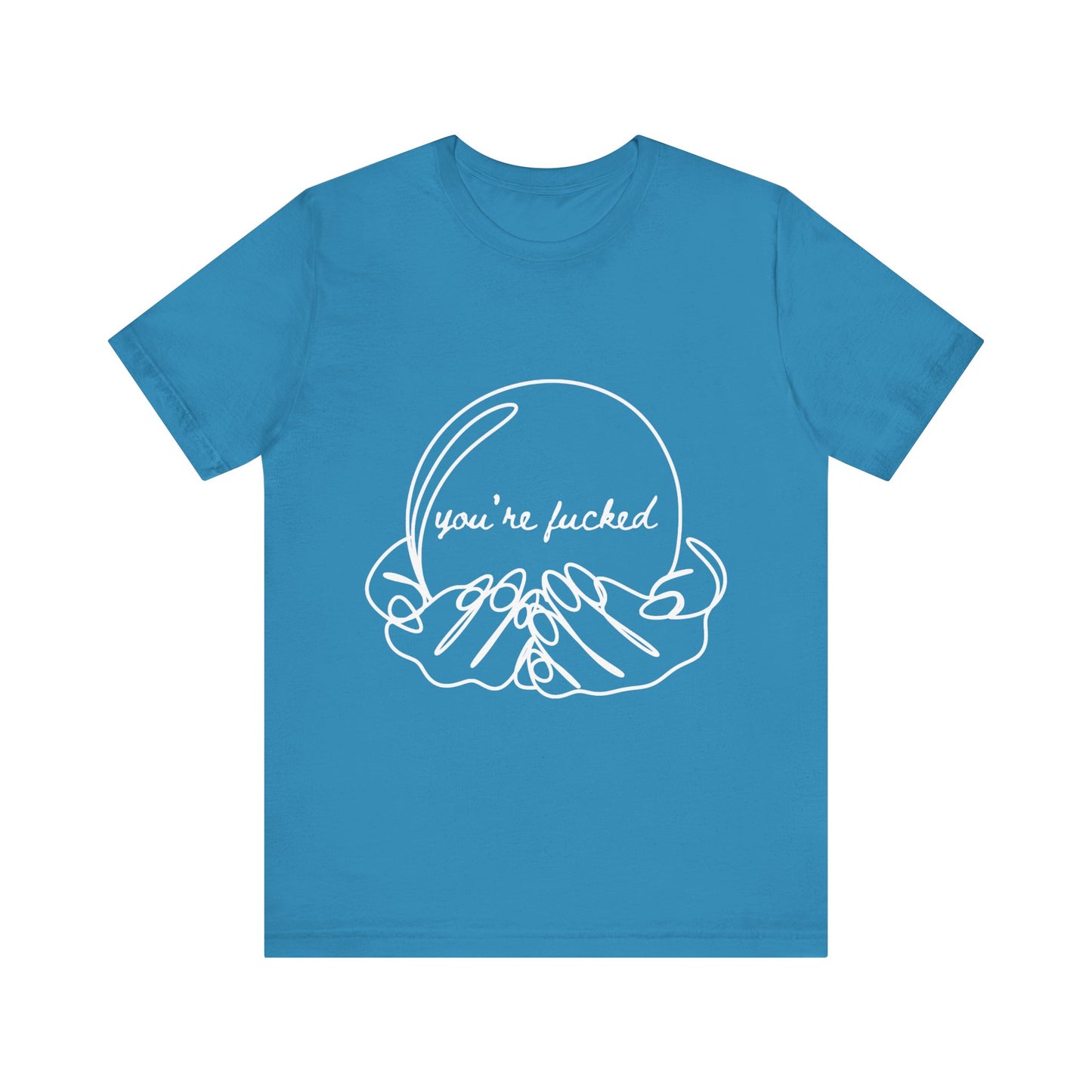 Crystal Ball "You're Fucked" Tee