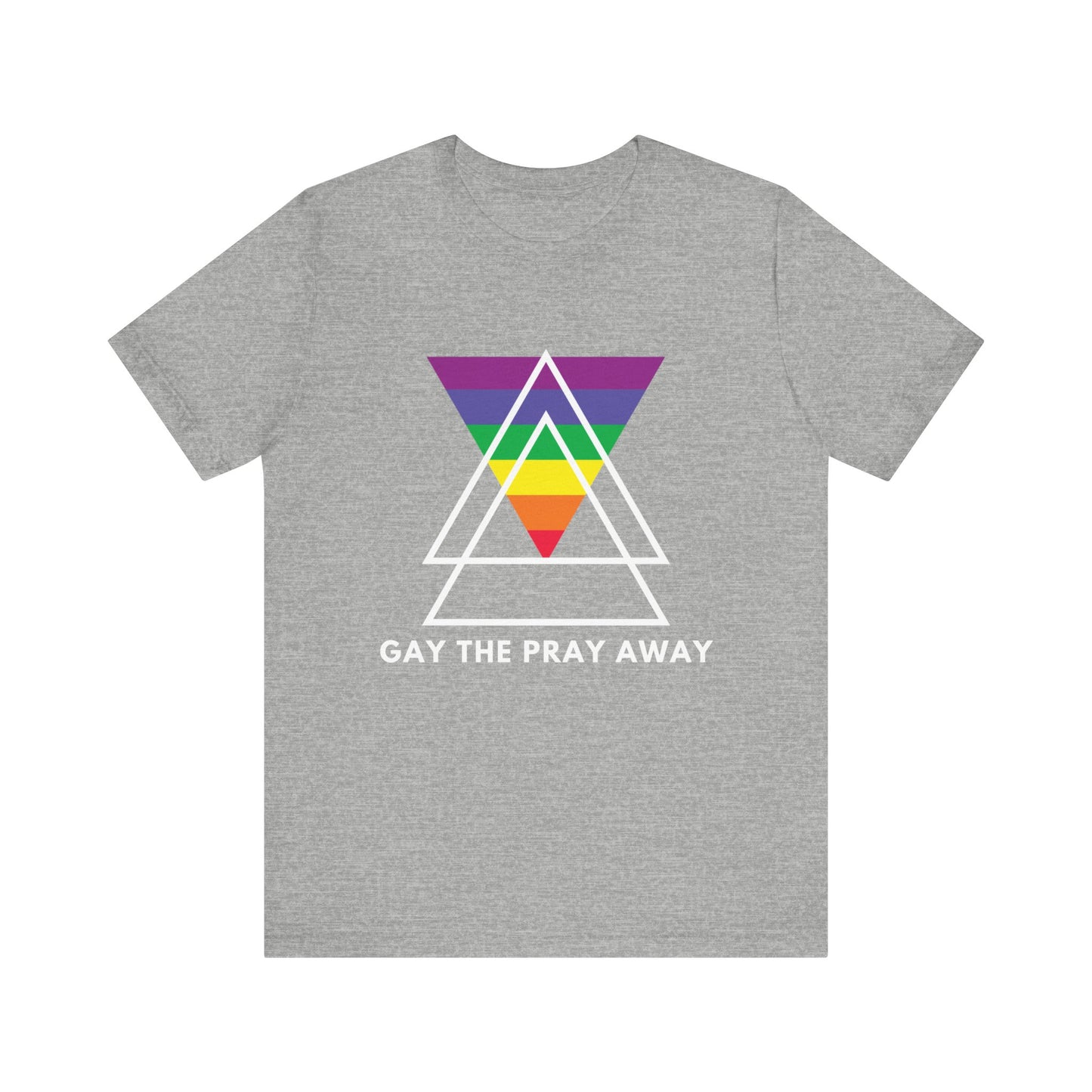 "GAY THE PRAY AWAY" Short Sleeve Tee