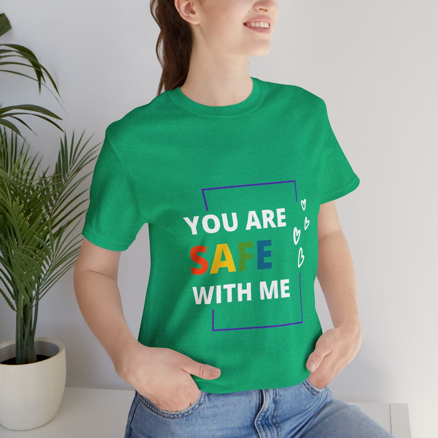 "You Are Safe With Me" Short Sleeve Tee