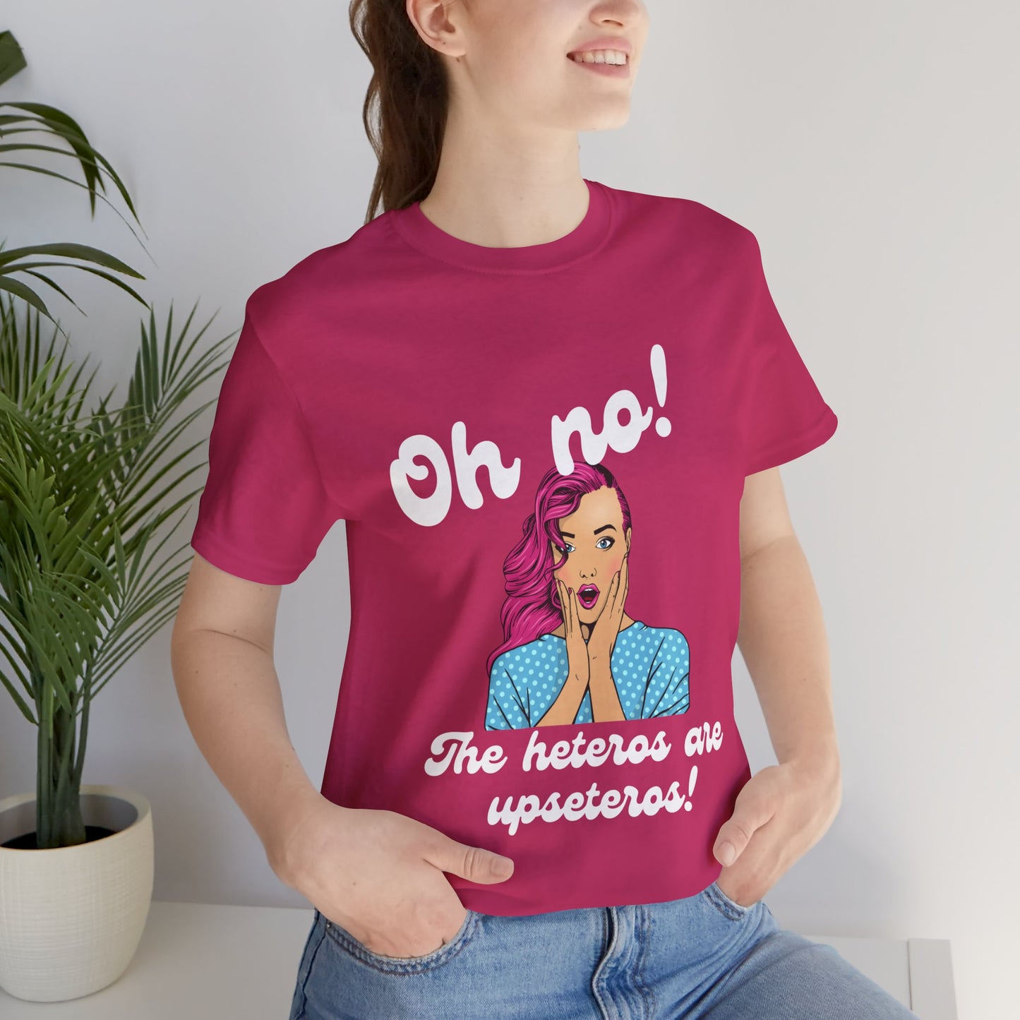 "Heteros are upseteros" Short Sleeve Tee