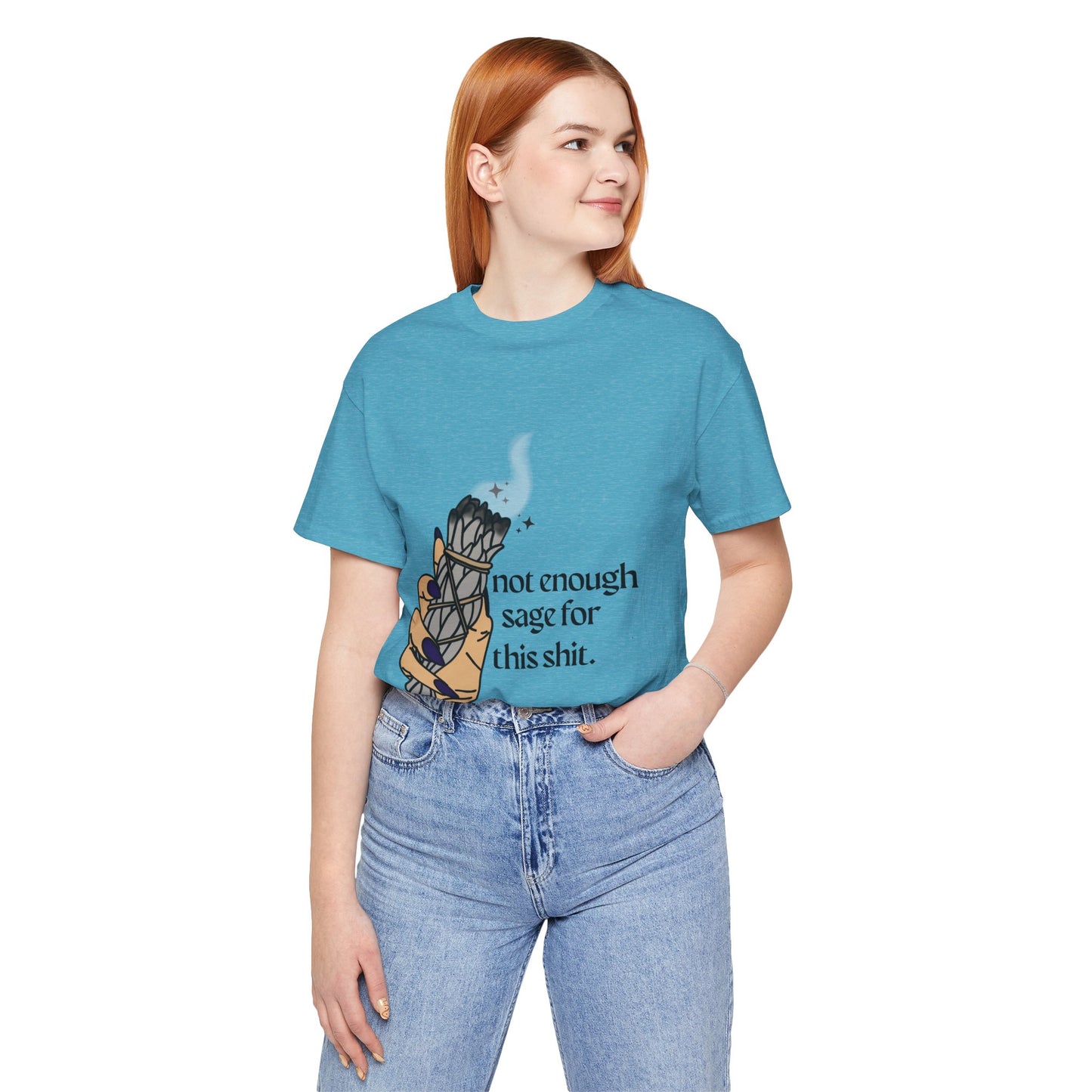 Not Enough Sage Tee