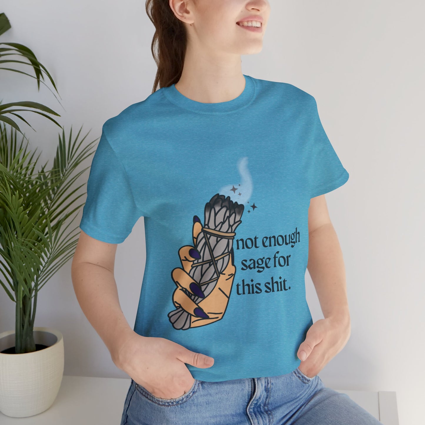 Not Enough Sage Tee