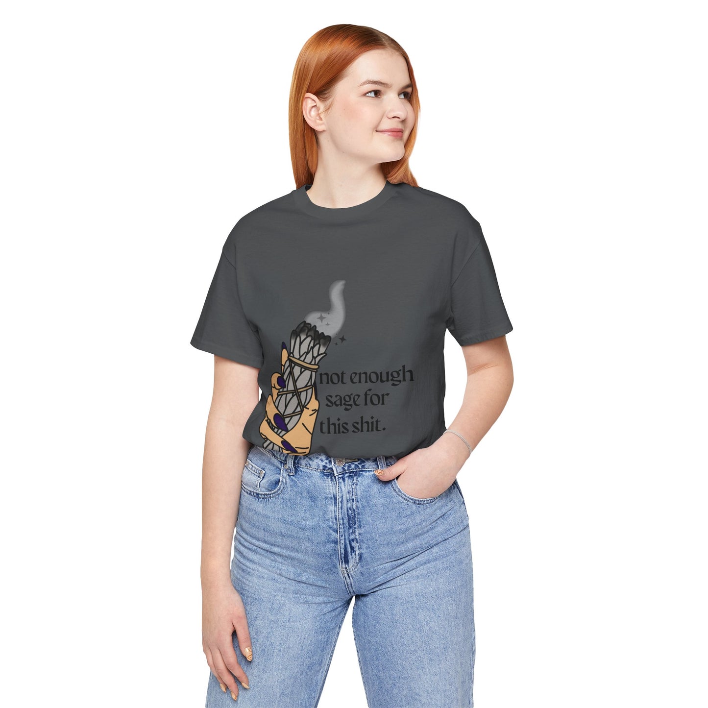 Not Enough Sage Tee