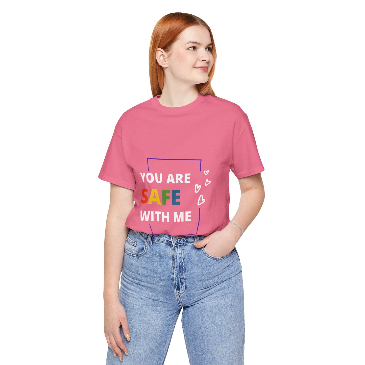 "You Are Safe With Me" Short Sleeve Tee