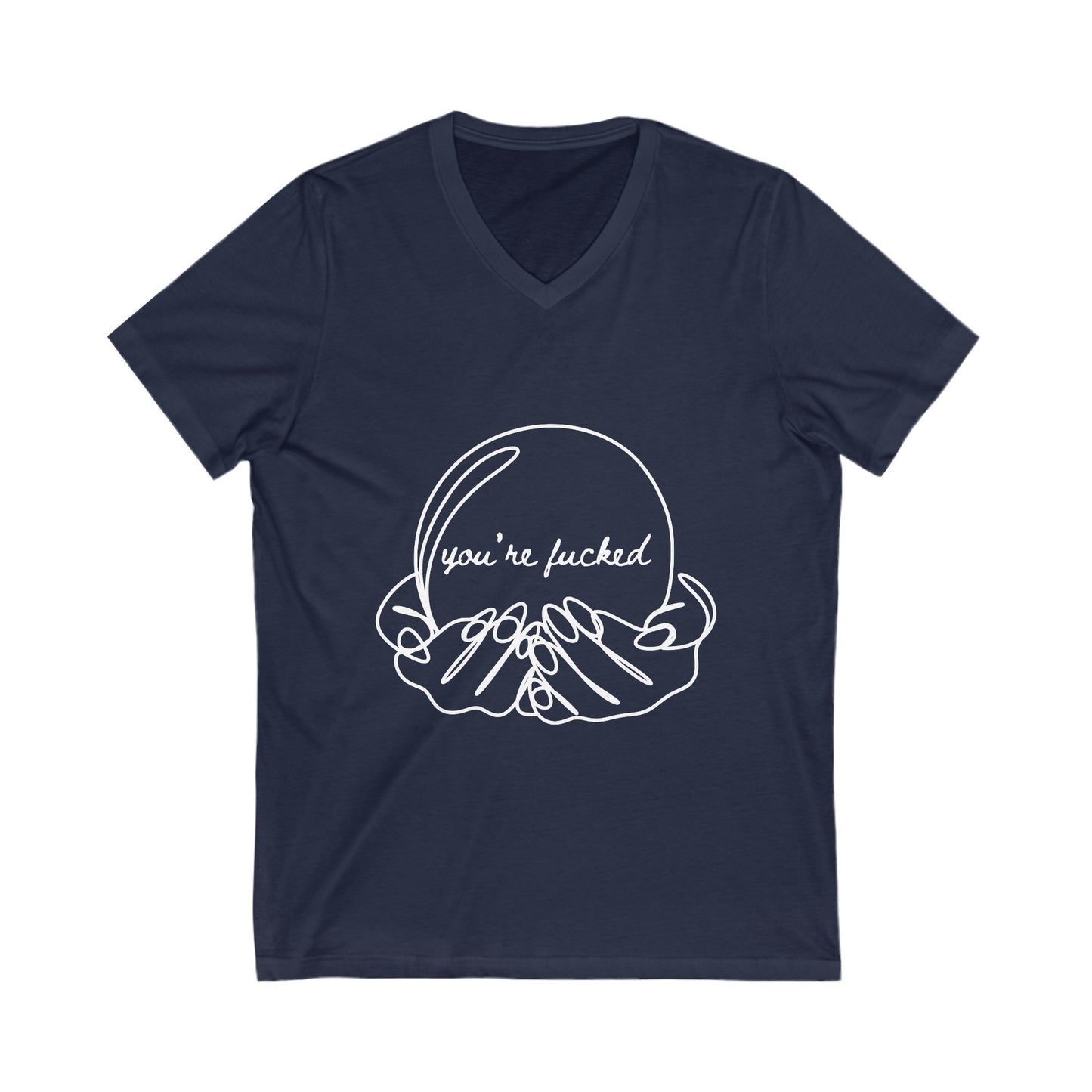 Crystal Ball "You're Fucked" V-Neck Tee