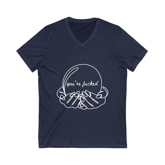 Crystal Ball "You're Fucked" V-Neck Tee