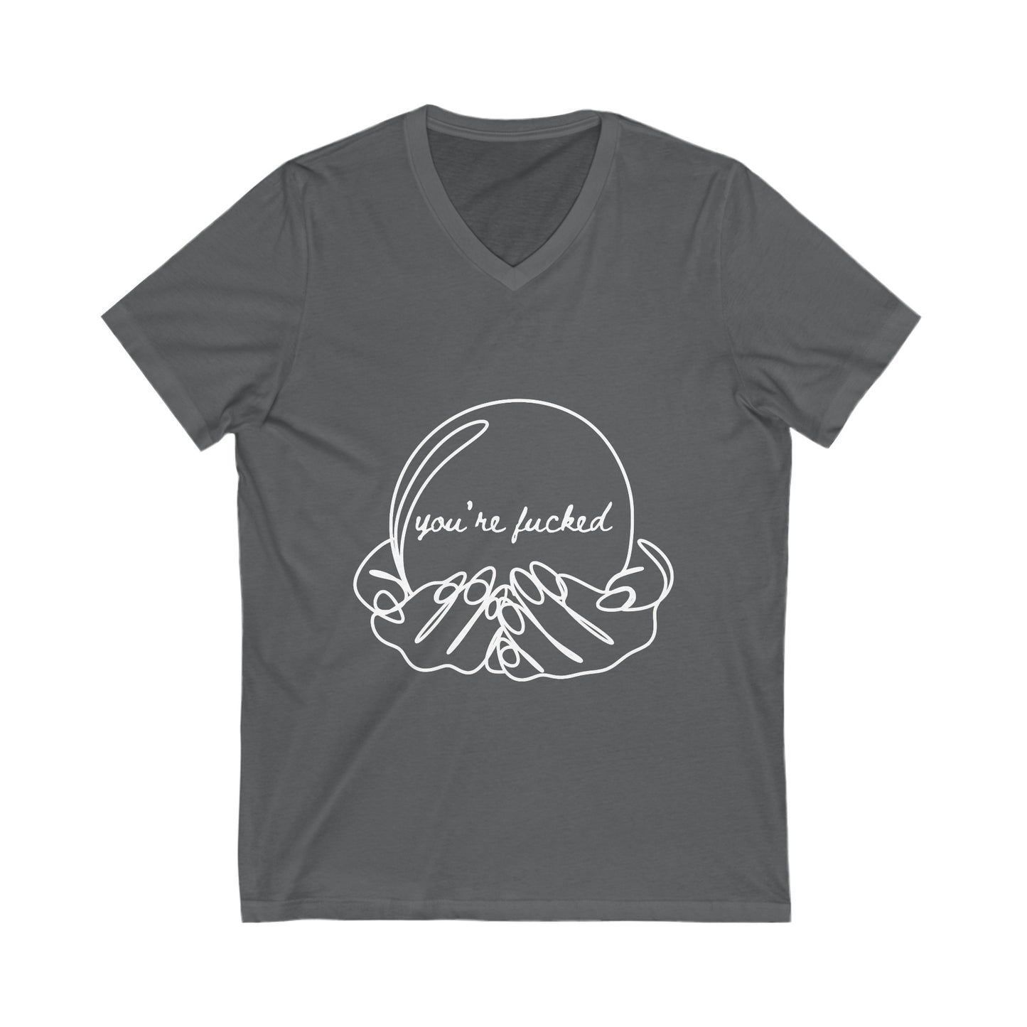Crystal Ball "You're Fucked" V-Neck Tee