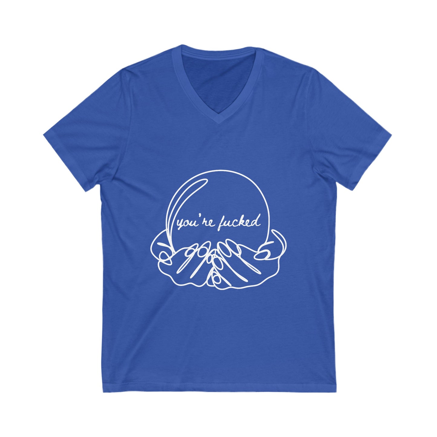 Crystal Ball "You're Fucked" V-Neck Tee