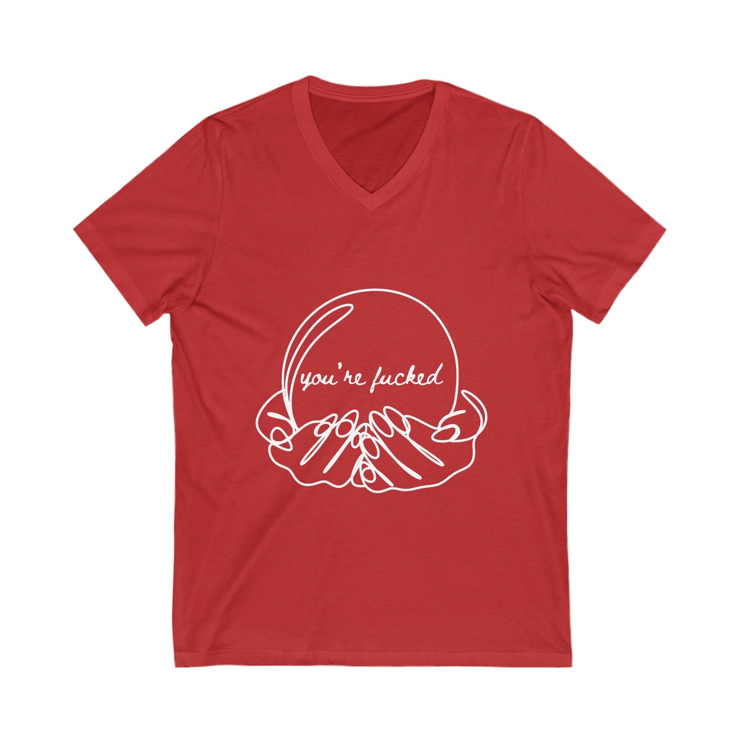 Crystal Ball "You're Fucked" V-Neck Tee