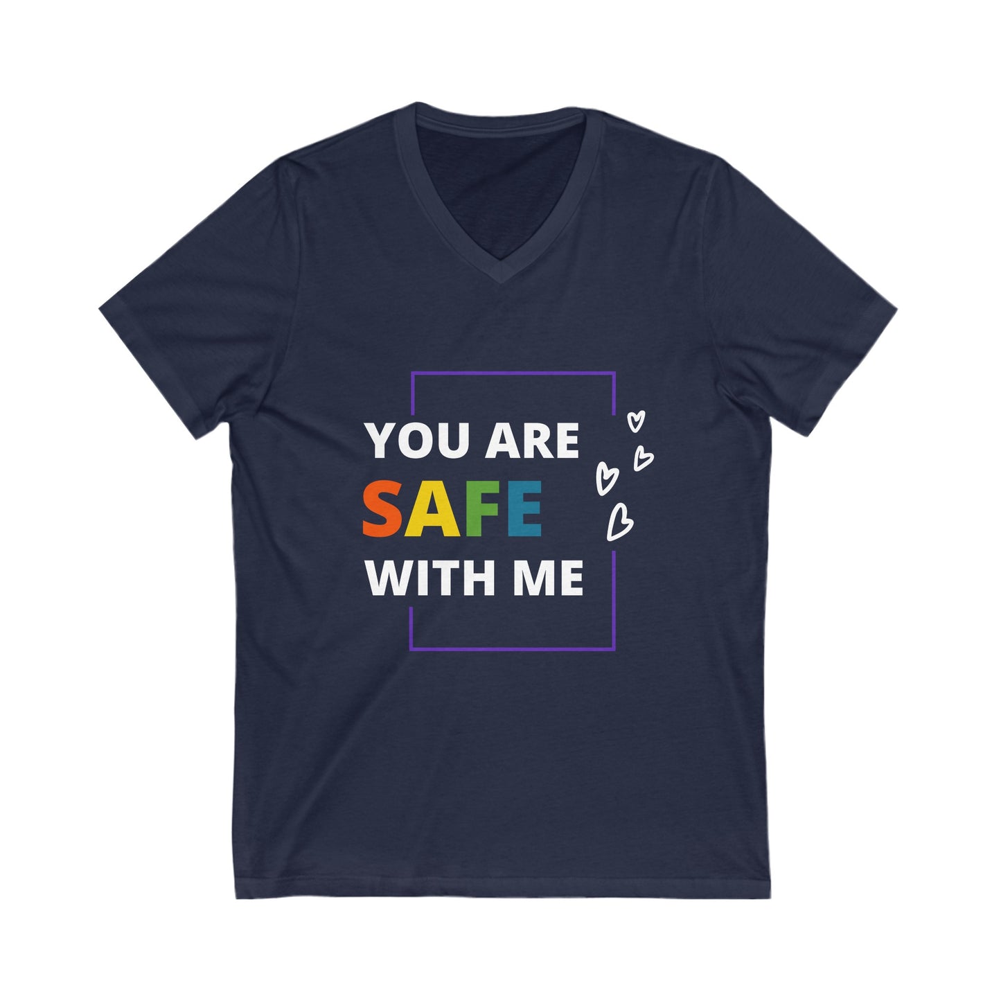 "You Are Safe With Me" Short Sleeve V-Neck Tee