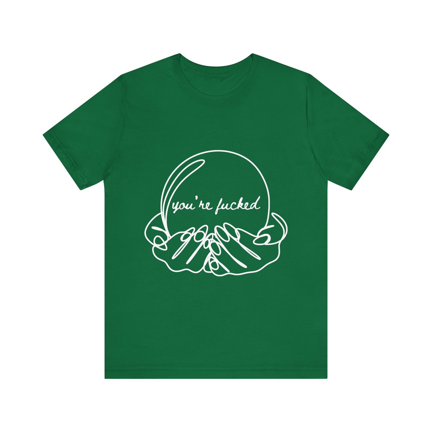Crystal Ball "You're Fucked" Tee