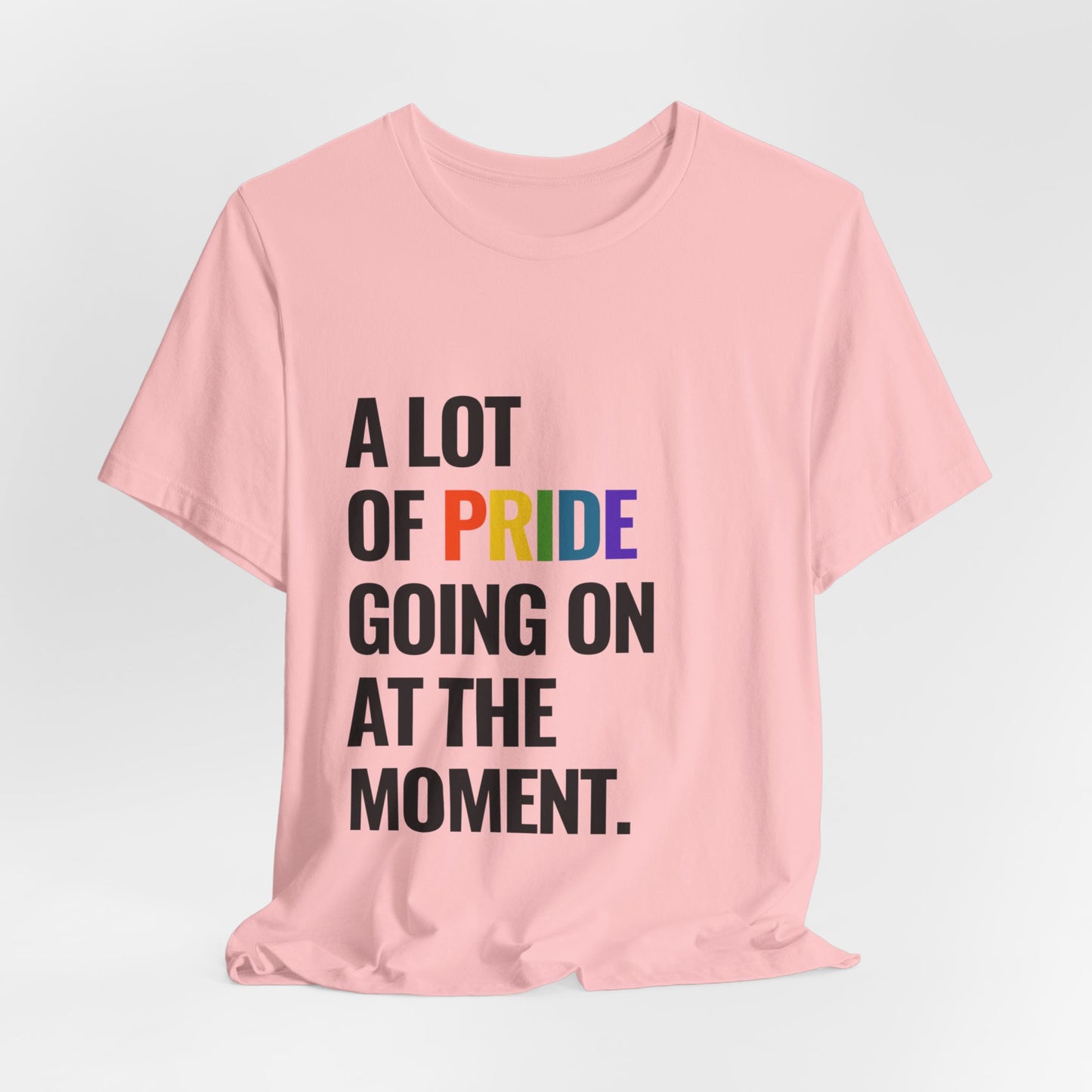 "A Lot of Pride" Short Sleeve Tee