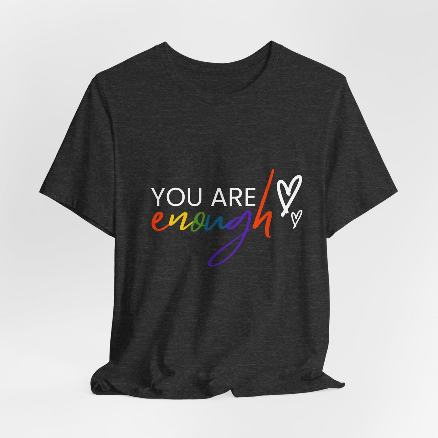 "You Are Enough" Short Sleeve Tee