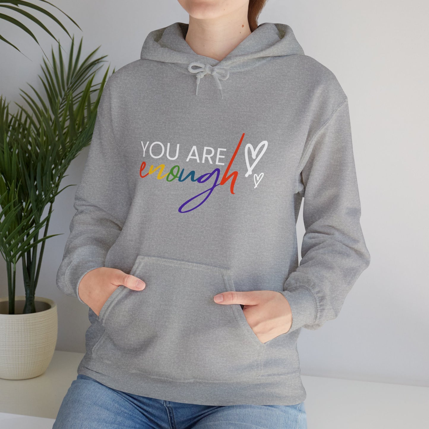 "You Are Enough" Hooded Sweatshirt