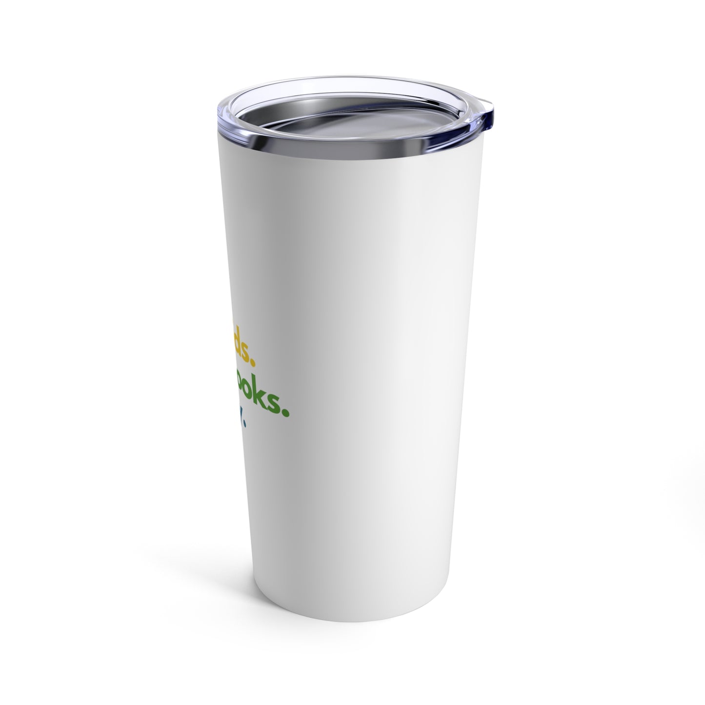 Pride Quote Tumbler 20oz