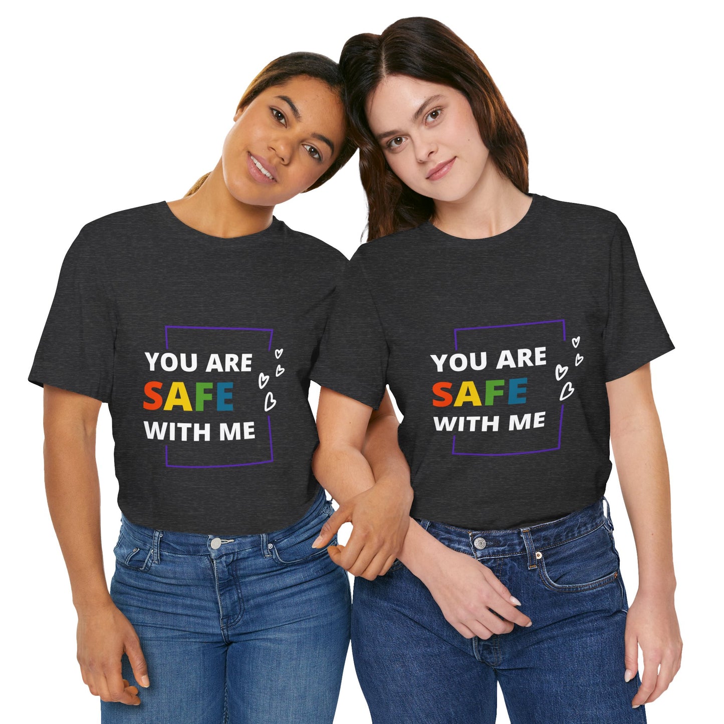 "You Are Safe With Me" Short Sleeve Tee