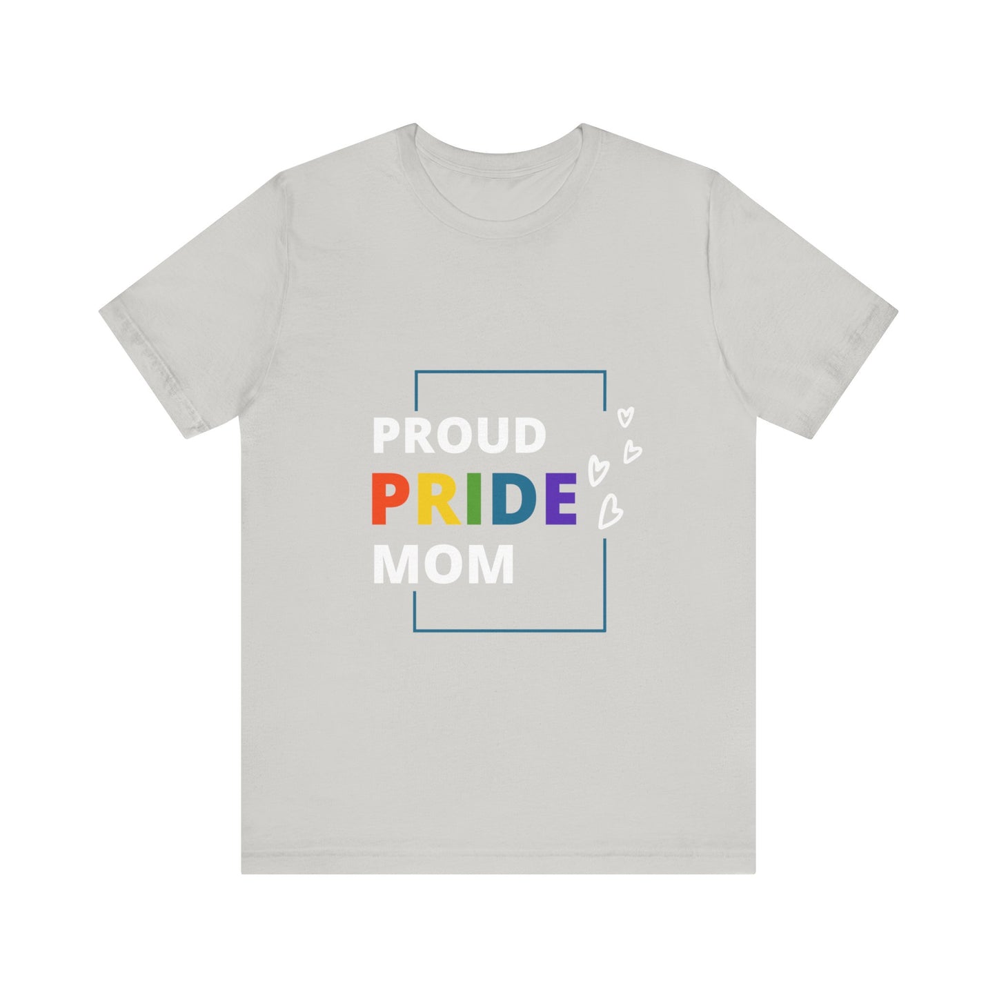 "Proud Pride Mom" Short Sleeve Tee