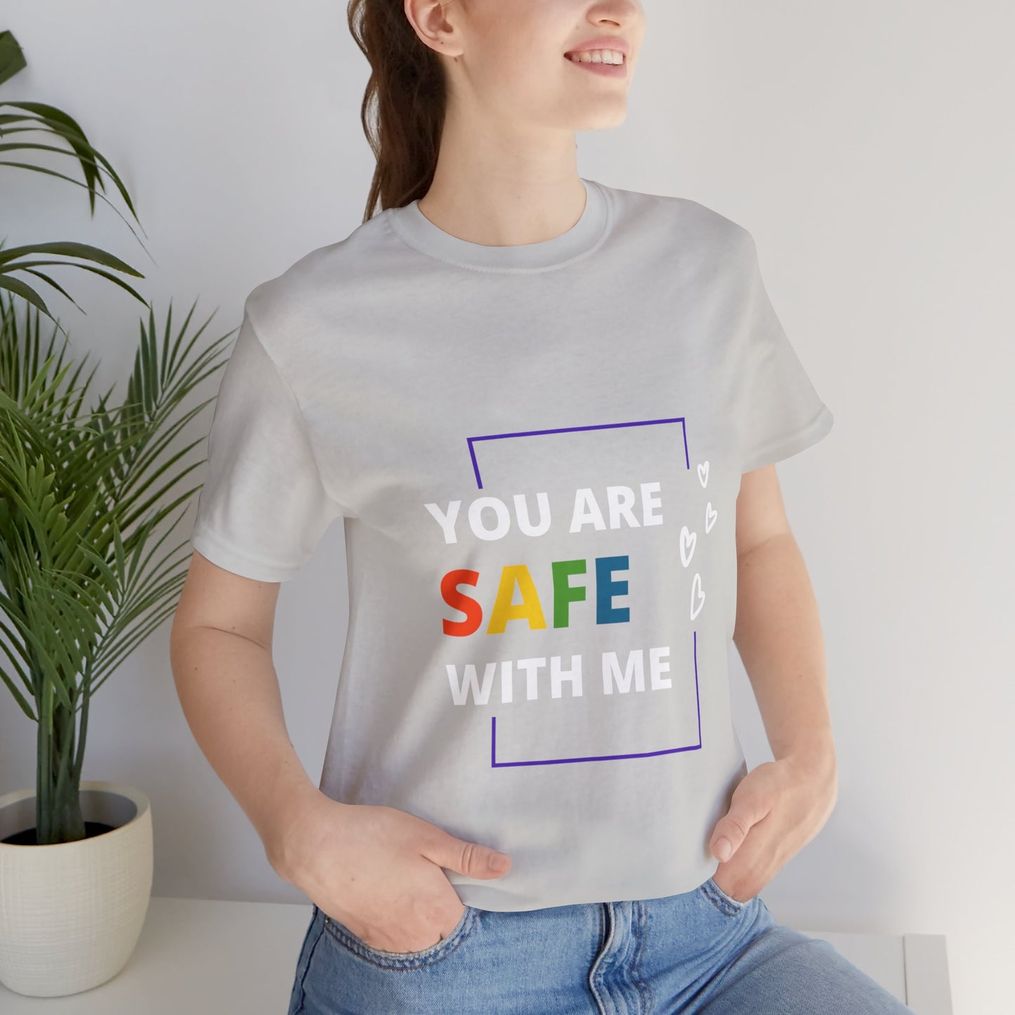 "You Are Safe With Me" Short Sleeve Tee