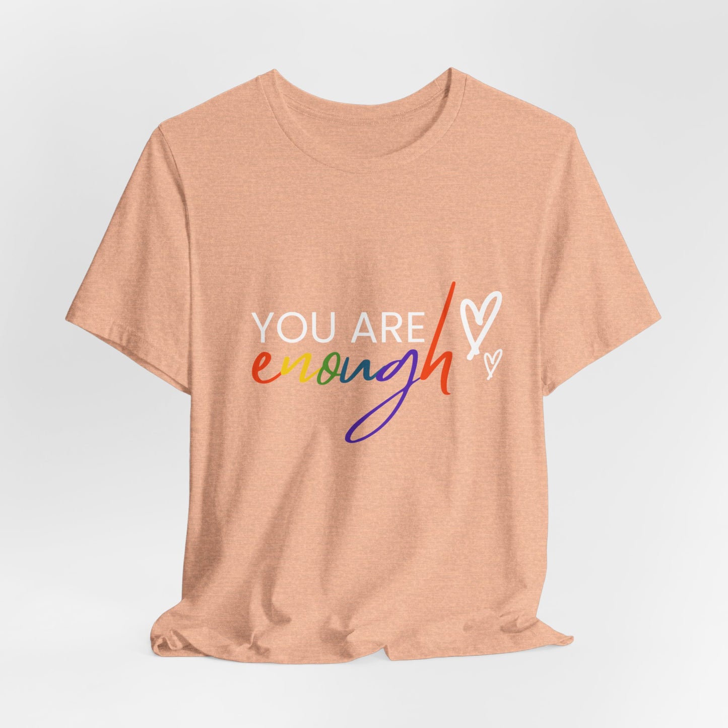 "You Are Enough" Short Sleeve Tee