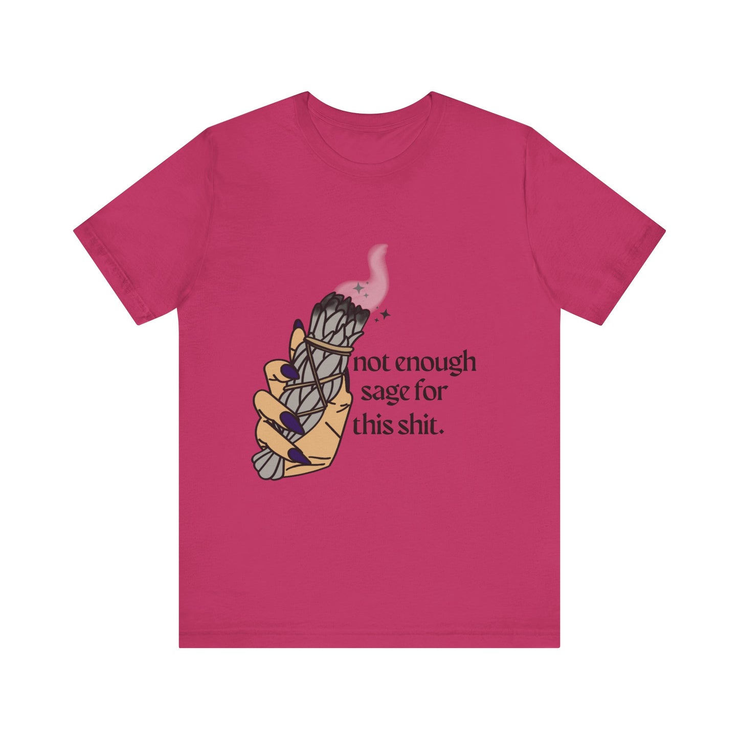Not Enough Sage Tee