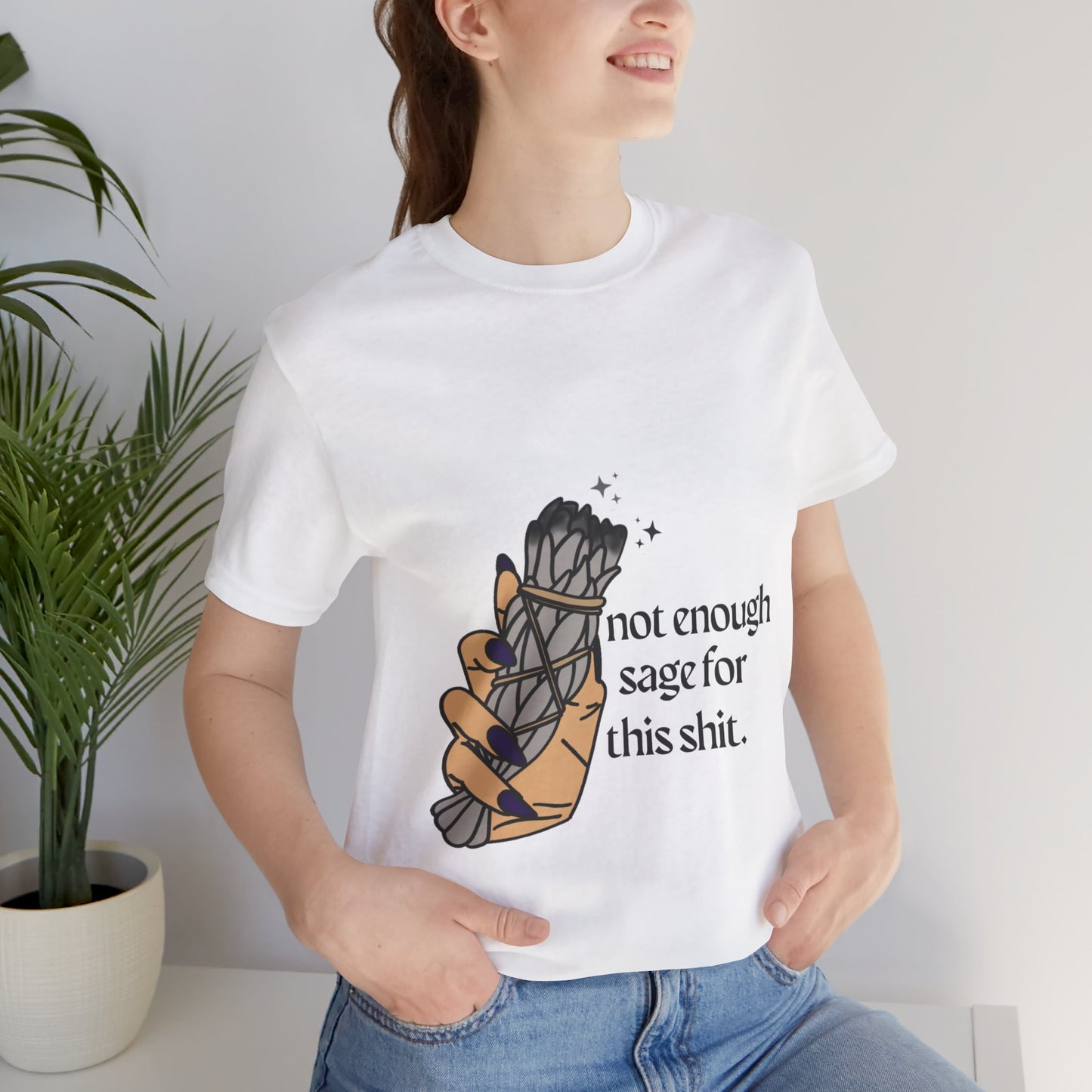 Not Enough Sage Tee