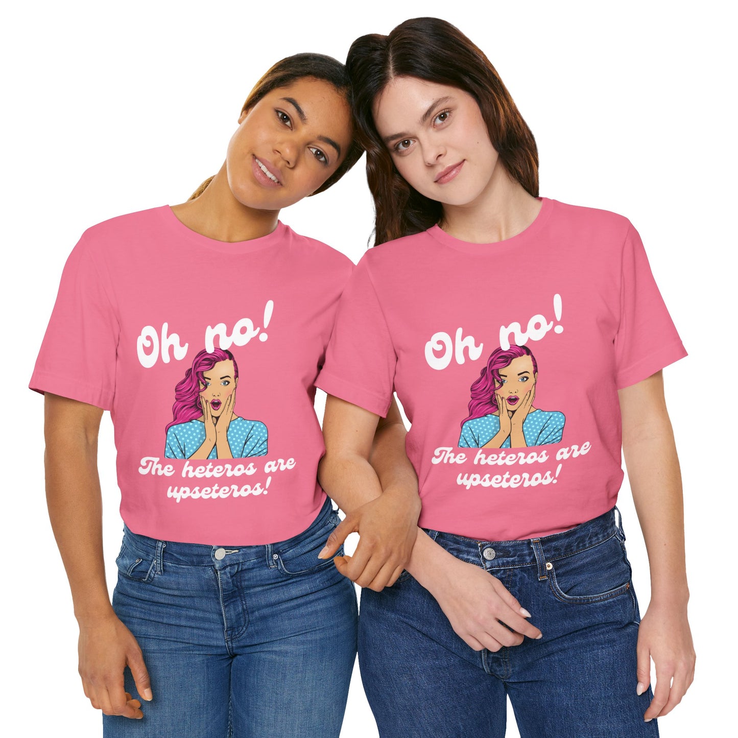 "Heteros are upseteros" Short Sleeve Tee
