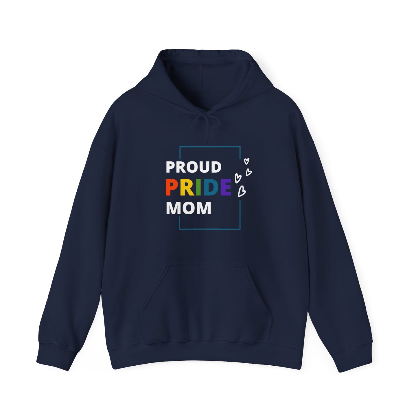 Proud Pride Mom Hooded Sweatshirt
