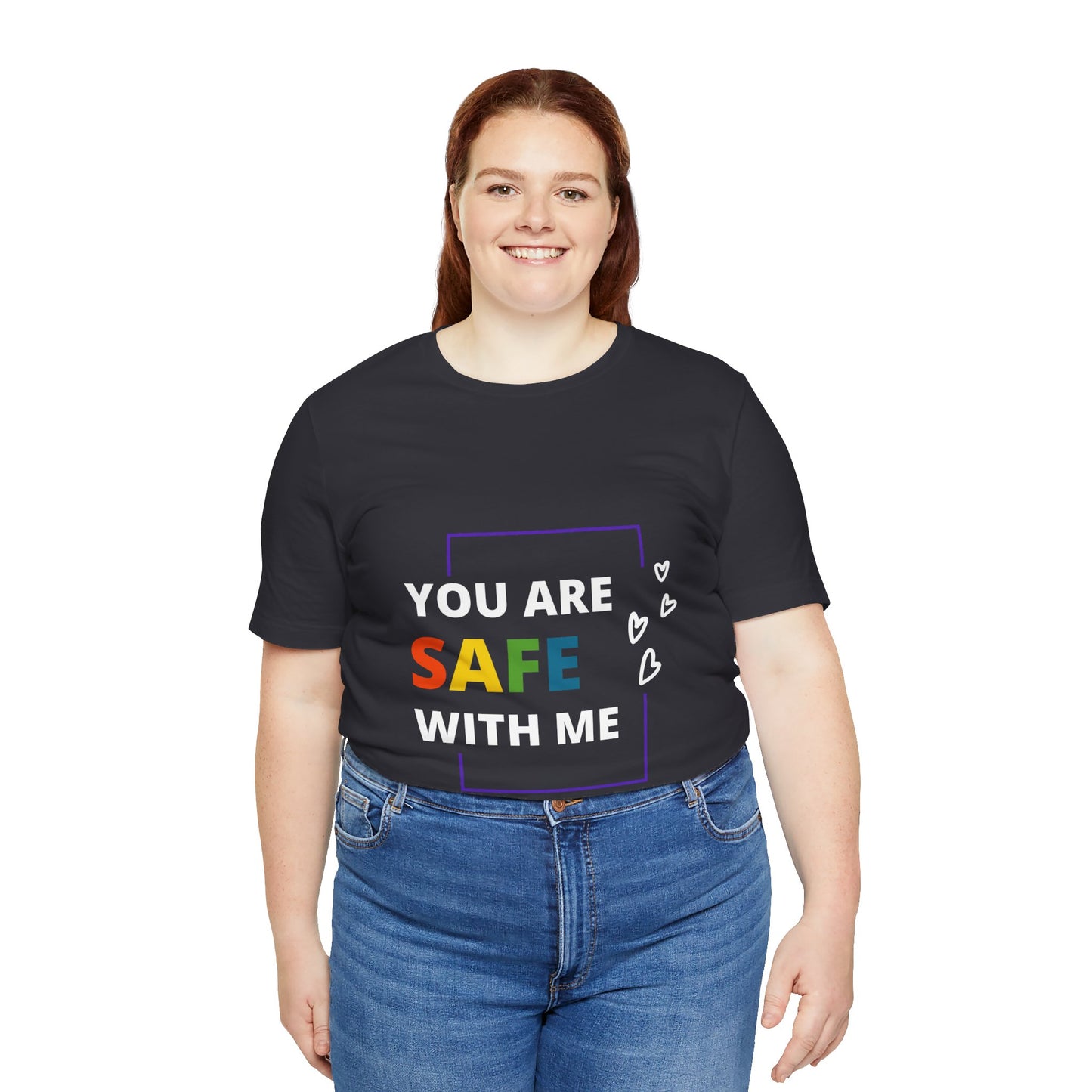 "You Are Safe With Me" Short Sleeve Tee