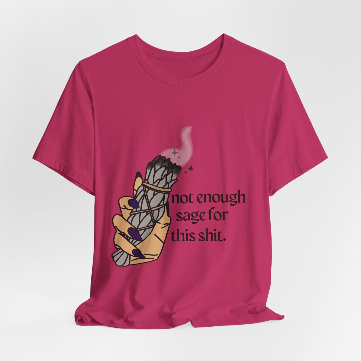 Not Enough Sage Tee