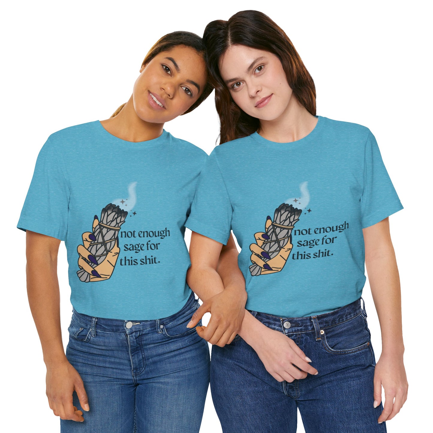 Not Enough Sage Tee