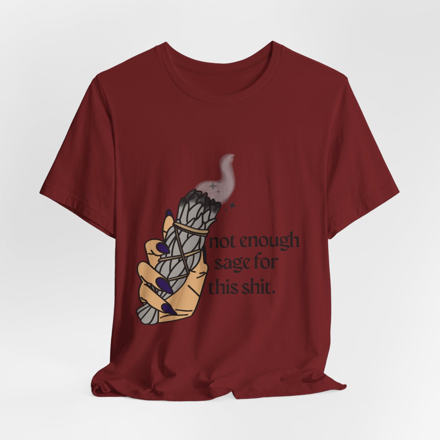Not Enough Sage Tee